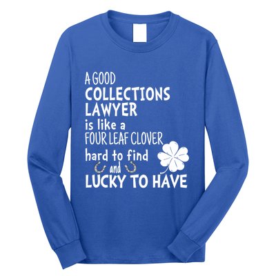 A Good Collections Lawyer Is Like 4 Leaf Clover St Patricks Funny Gift Long Sleeve Shirt