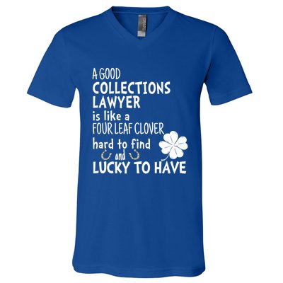 A Good Collections Lawyer Is Like 4 Leaf Clover St Patricks Funny Gift V-Neck T-Shirt