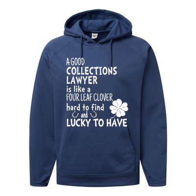 A Good Collections Lawyer Is Like 4 Leaf Clover St Patricks Funny Gift Performance Fleece Hoodie