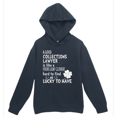 A Good Collections Lawyer Is Like 4 Leaf Clover St Patricks Funny Gift Urban Pullover Hoodie