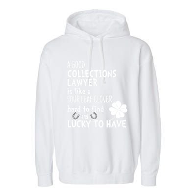 A Good Collections Lawyer Is Like 4 Leaf Clover St Patricks Funny Gift Garment-Dyed Fleece Hoodie