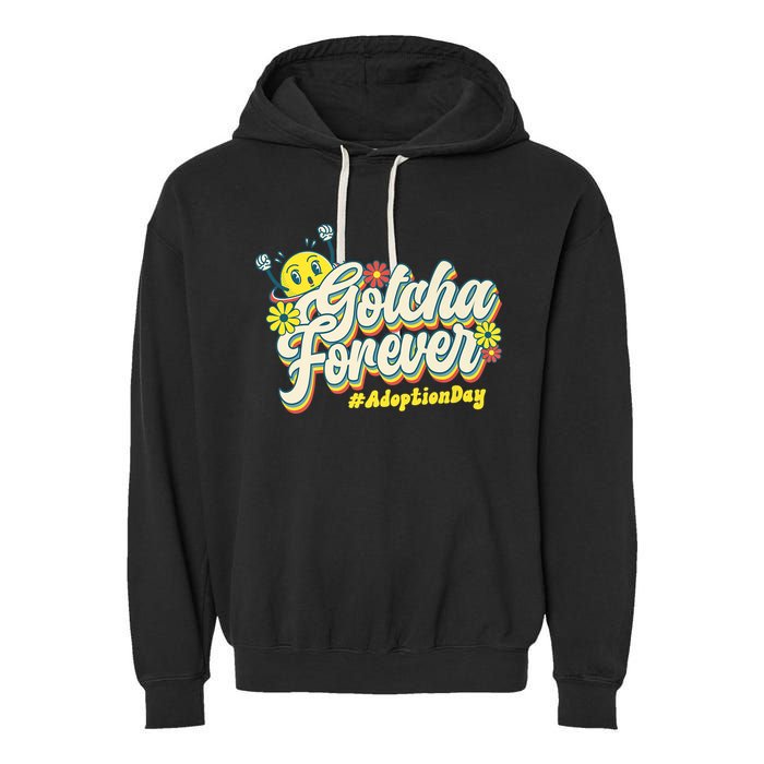 Adopt Gotcha Day Gotcha Forever Family Adoption Day Garment-Dyed Fleece Hoodie