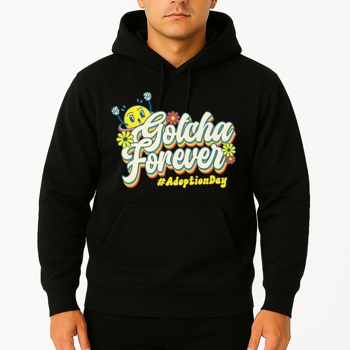 Adopt Gotcha Day Gotcha Forever Family Adoption Day Hoodie
