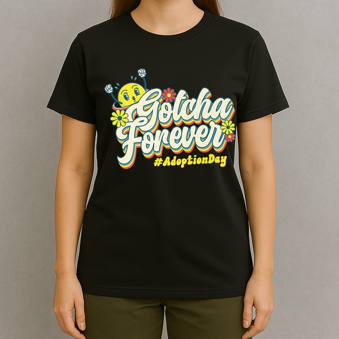 Adopt Gotcha Day Gotcha Forever Family Adoption Day T-Shirt