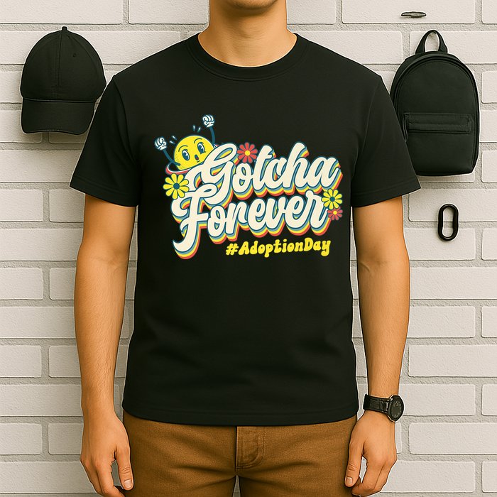 Adopt Gotcha Day Gotcha Forever Family Adoption Day T-Shirt