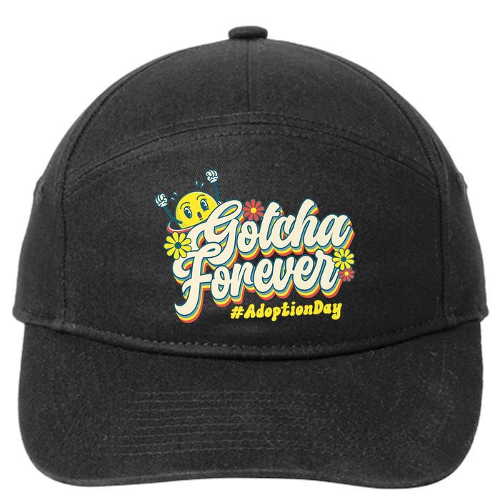 Adopt Gotcha Day Gotcha Forever Family Adoption Day 7-Panel Snapback Hat