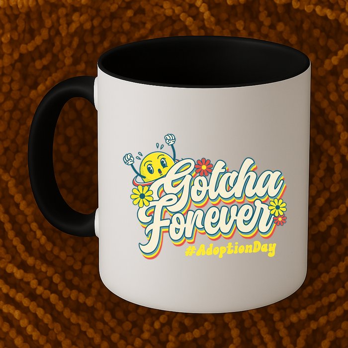 Adopt Gotcha Day Gotcha Forever Family Adoption Day Mug