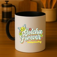 Adopt Gotcha Day Gotcha Forever Family Adoption Day Mug
