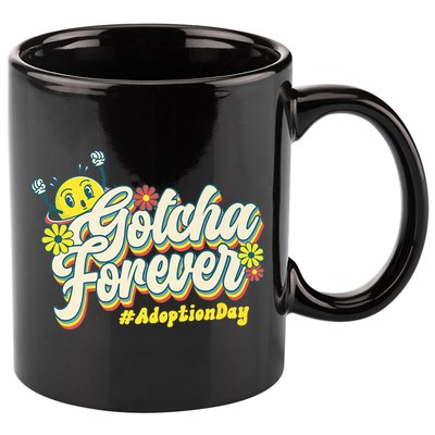 Adopt Gotcha Day Gotcha Forever Family Adoption Day 11oz C Handle Ceramic Mug