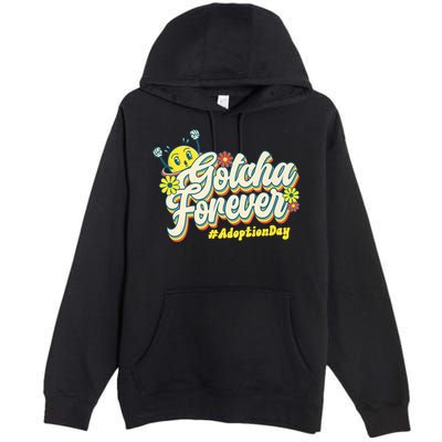 Adopt Gotcha Day Gotcha Forever Family Adoption Day Premium Pullover Hoodie