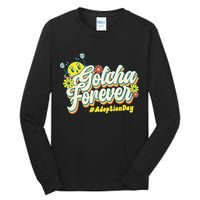 Adopt Gotcha Day Gotcha Forever Family Adoption Day Tall Long Sleeve T-Shirt