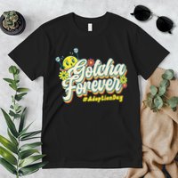 Adopt Gotcha Day Gotcha Forever Family Adoption Day Premium T-Shirt