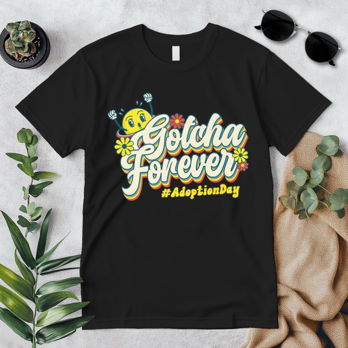 Adopt Gotcha Day Gotcha Forever Family Adoption Day Premium T-Shirt