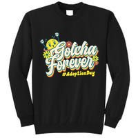 Adopt Gotcha Day Gotcha Forever Family Adoption Day Tall Sweatshirt