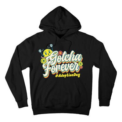 Adopt Gotcha Day Gotcha Forever Family Adoption Day Tall Hoodie