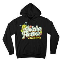 Adopt Gotcha Day Gotcha Forever Family Adoption Day Tall Hoodie