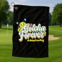 Adopt Gotcha Day Gotcha Forever Family Adoption Day Golf Towel
