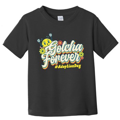 Adopt Gotcha Day Gotcha Forever Family Adoption Day Toddler T-Shirt