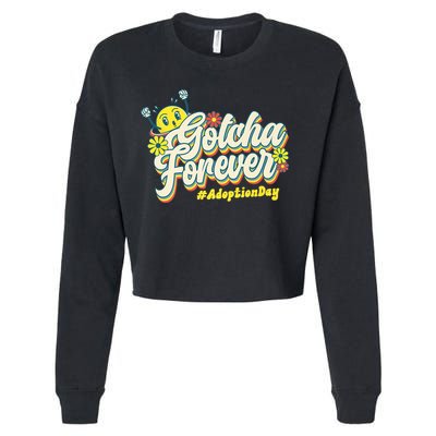 Adopt Gotcha Day Gotcha Forever Family Adoption Day Cropped Pullover Crew