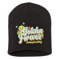 Adopt Gotcha Day Gotcha Forever Family Adoption Day Short Acrylic Beanie