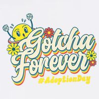 Adopt Gotcha Day Gotcha Forever Family Adoption Day Garment-Dyed Sweatshirt