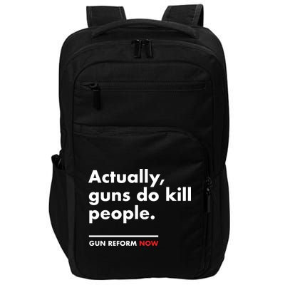 Actually Guns Do Kill People | Gun Reform Now Impact Tech Backpack