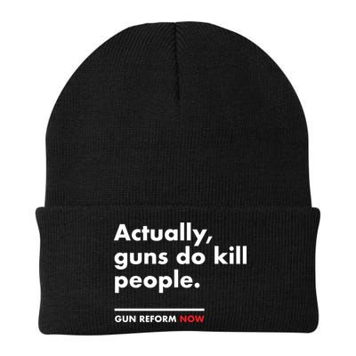 Actually Guns Do Kill People | Gun Reform Now Beanie
