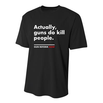 Actually Guns Do Kill People | Gun Reform Now Youth Performance Sprint T-Shirt
