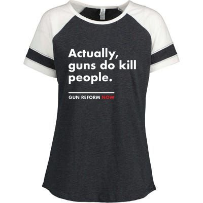 Actually Guns Do Kill People | Gun Reform Now Enza Ladies Jersey Colorblock Tee