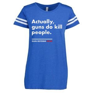 Actually Guns Do Kill People | Gun Reform Now Enza Ladies Jersey Football T-Shirt