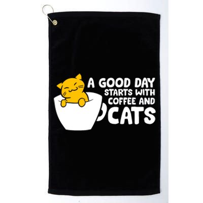 A Good Day Starts With Coffee And Cats Platinum Collection Golf Towel