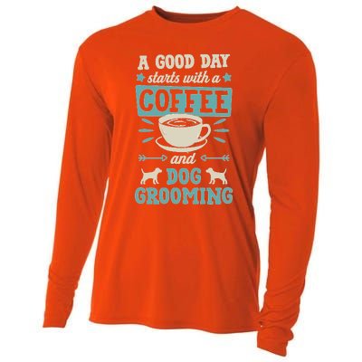 A Good Day Starts With Coffee And Dog Grooming Pet Groomer Cooling Performance Long Sleeve Crew