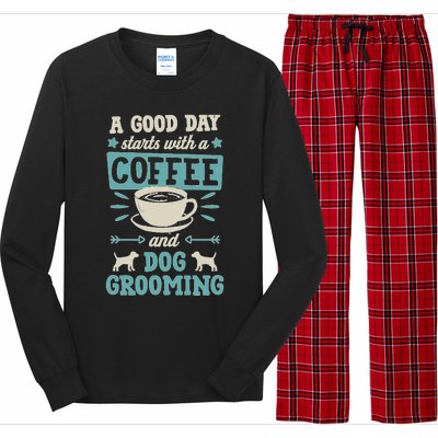 A Good Day Starts With Coffee And Dog Grooming Pet Groomer Long Sleeve Pajama Set