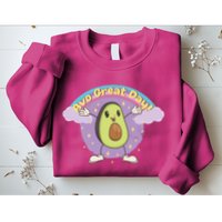 Avo Great Day Avocado Sweatshirt