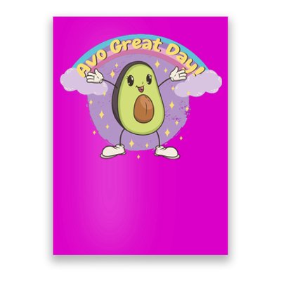 Avo Great Day Avocado Poster