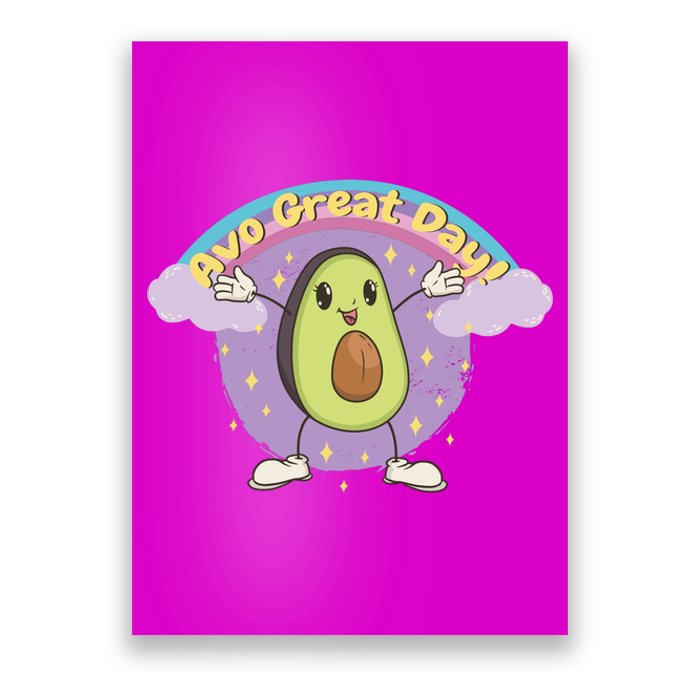 Avo Great Day Avocado Poster