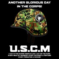 Another Glorious Day In The Corps USCM Ultimate Bad Asses Bag