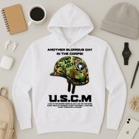 Another Glorious Day In The Corps USCM Ultimate Bad Asses Hoodie