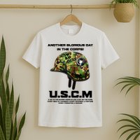 Another Glorious Day In The Corps USCM Ultimate Bad Asses T-Shirt