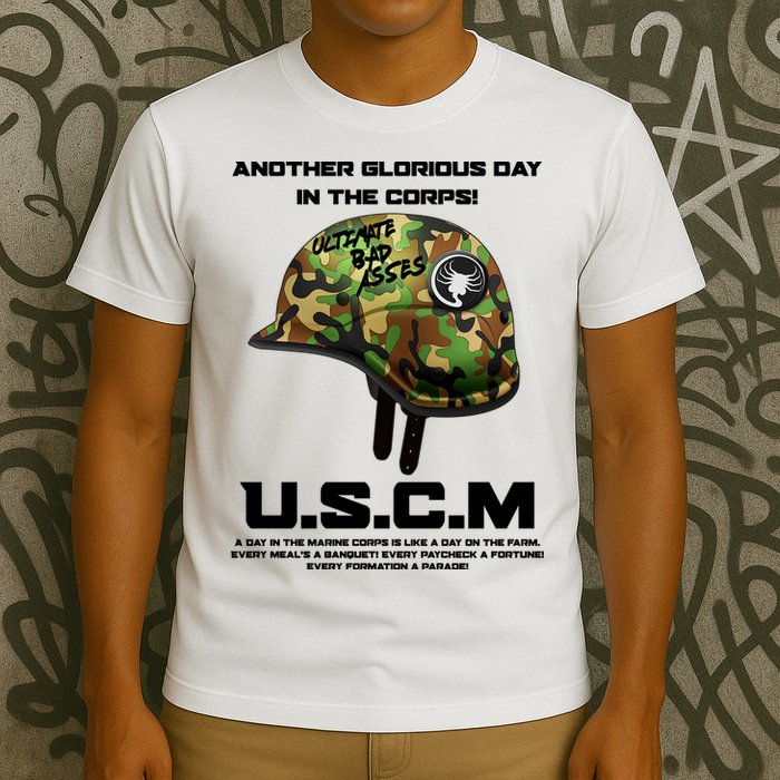 Another Glorious Day In The Corps USCM Ultimate Bad Asses T-Shirt