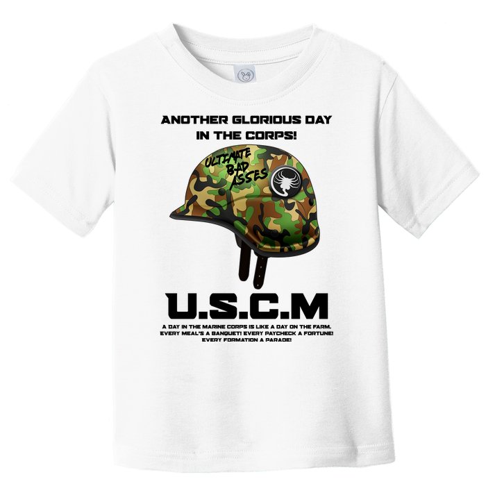 Another Glorious Day In The Corps USCM Ultimate Bad Asses Toddler T-Shirt