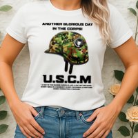 Another Glorious Day In The Corps USCM Ultimate Bad Asses Womens T-Shirt