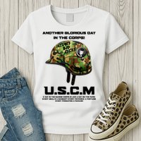 Another Glorious Day In The Corps USCM Ultimate Bad Asses Womens T-Shirt