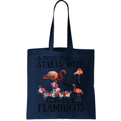 A Good Day Starts With Coffee And Flamingos Tote Bag