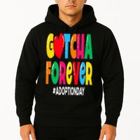Adopt Gotcha Day Gotcha Forever Adoption Day Hoodie
