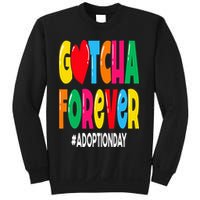Adopt Gotcha Day Gotcha Forever Adoption Day Sweatshirt