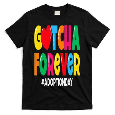 Adopt Gotcha Day Gotcha Forever Adoption Day T-Shirt