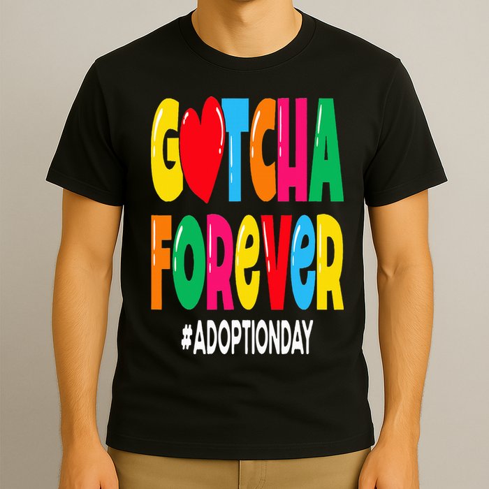 Adopt Gotcha Day Gotcha Forever Adoption Day T-Shirt