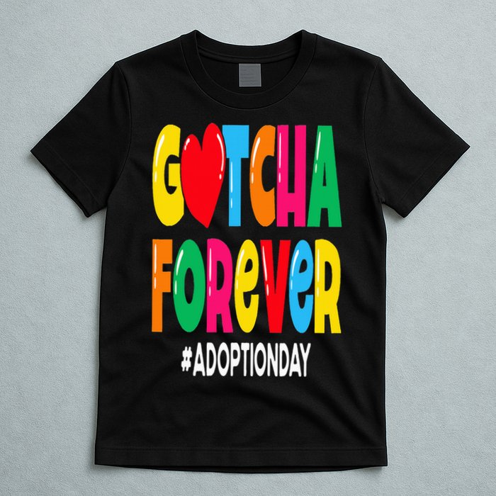 Adopt Gotcha Day Gotcha Forever Adoption Day T-Shirt