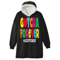 Adopt Gotcha Day Gotcha Forever Adoption Day Hooded Wearable Blanket
